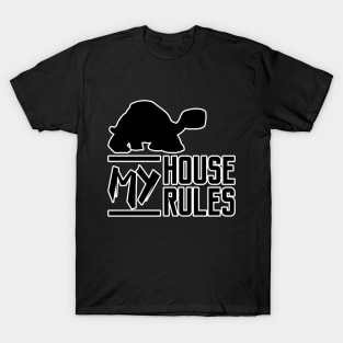 My House My Rules Serious Turtle T-Shirt